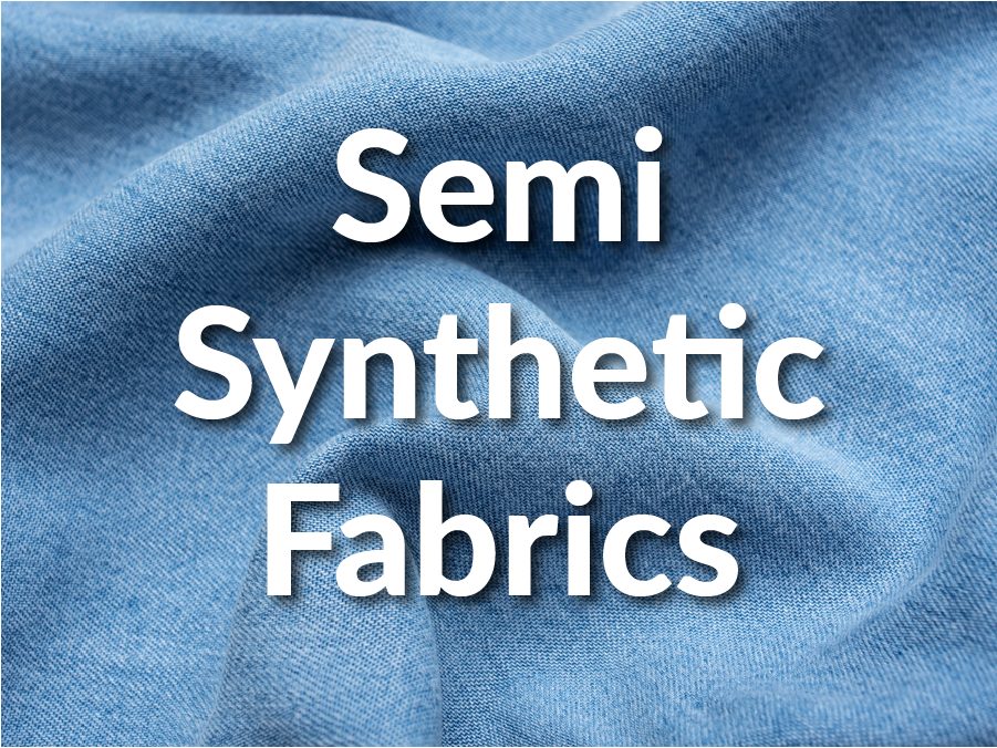 Fabric Care Guide Semi-Synthetic Fabrics